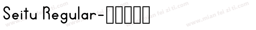Seitu Regular字体转换